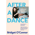 After a Dance: Selected Stories