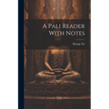 A Pali Reader With Notes