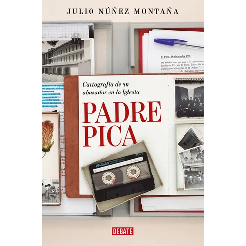 Padre Pica. Cartografía de Un Abusador En La Iglesia / Father Pica