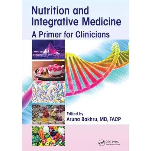 Nutrition and Integrative Medicine: A Primer for Clinicians