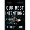 Our Best Intentions