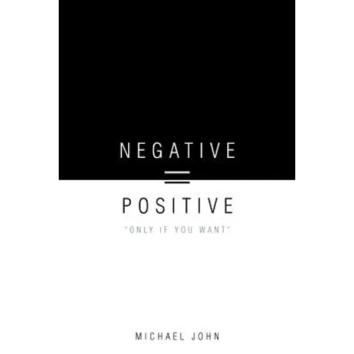Negative = Positive: "Only If You Want"