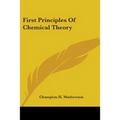 First Principles Of Chemical Theory