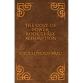 The Cost of Power: Redemption