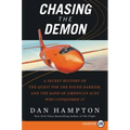 Chasing the Demon: A Secret History of the Quest for the Sound Barrier, and the Band of American Aces Who Conquered It
