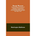 Navajo weavers; Third Annual Report of the Bureau of Ethnology to the Secretary of the Smithsonian Institution, 1881-'82, Government Printing Office,