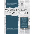 70 Ads to Save the World: An Illustrated Memoir of Social Change