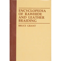 Encyclopedia of Rawhide and Leather Braiding