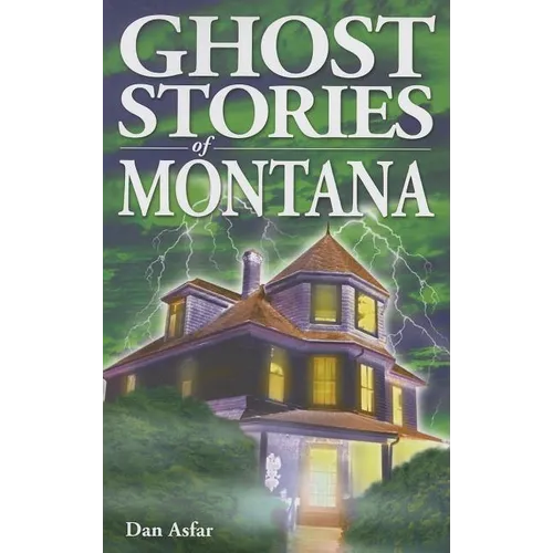 Ghost Stories of Montana