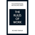 The Rules of Work: A Definitive Code for Personal Success