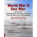 World War II Sea War, Volume 16: Lingayen Gulf, Iwo Jima, Okinawa, and the Attack of the Kamikaze