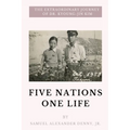 Five Nations One Life: The Extraordinary Journey of Dr. Kyoung-jin Kim