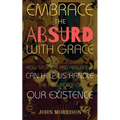 Embrace the Absurd with Grace: How Stoicism and Absurdism Can Help Us Handle the Absurdity of Our Existence