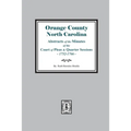 Orange County, North Carolina Abstracts of the Minutes of the Court of Pleas and Quarter Sessions, 1752-1766