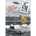 Flying With Dad: A Daughter. A Father. And the Hidden Gifts in His Stories from World War II.