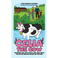 Celia the Cow: Another Tale with Doug and Gina from the Little Brown House on the Hill