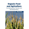 Organic Food and Agriculture: Contemporary Trends and Developments