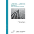 Aprender a aprender como meta de la Educación Superior