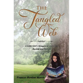 The Tangled Web: A Little Girl's Struggle to Overcome Racism and Poverty