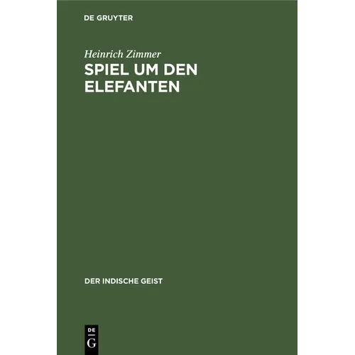 Spiel Um Den Elefanten: Ein Buch Von Indischer Natur