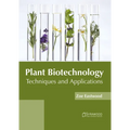 Plant Biotechnology: Techniques and Applications