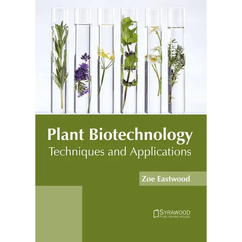 Plant Biotechnology: Techniques and Applications