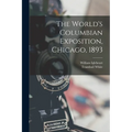 The World's Columbian Exposition, Chicago, 1893