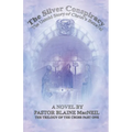 The Silver Conspiracy: The Untold Story of Christ's Betrayal