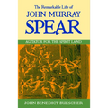 The Remarkable Life of John Murray Spear: Agitator for the Spirit Land
