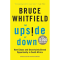 The Upside of Down: How Chaos and Uncertainty Breed Opportunity in South Africa