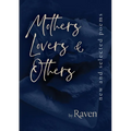 Mothers, Lovers & Others: New and Selected Poems
