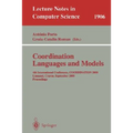 Coordination Languages and Models: 4th International Conference, Coordination 2000 Limassol, Cyprus, September 11-13, 2000 Proceedings