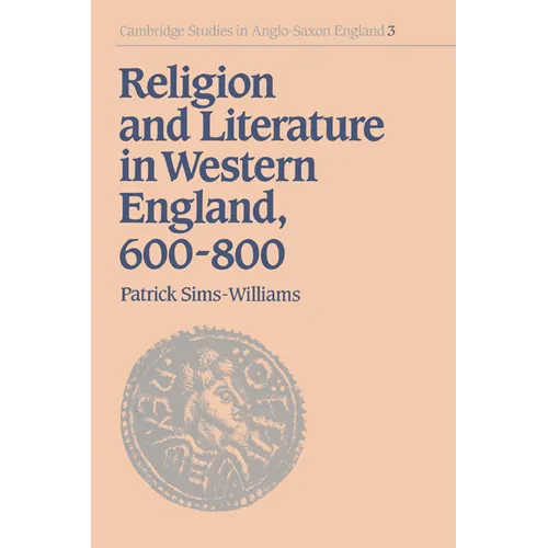 Religion and Literature in Western England, 600 800