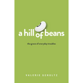 A Hill of Beans: The Grace of Everyday Troubles