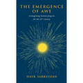 The Emergence of Awe: Reimagining Human Progress for the 21st Century