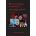 Promised Land: Nun's Struggle Against Landlessness, Lawlessness, Slavery, Poverty, Corruption, Injustice, and Environmental Devastation in Amazonia