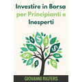 Investire in Borsa per Principianti e Inesperti