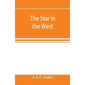 The star in the West; a critical essay upon the works of Aleister Crowley