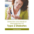 Detection and Medical Management of Type 2 Diabetes