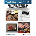 Do-It-Yourself Guitar Setup & Maintenance - The Best Step-By-Step Guide to Guitar Setup: Book with Over Four Hours of Video Instruction by Denny Rauen