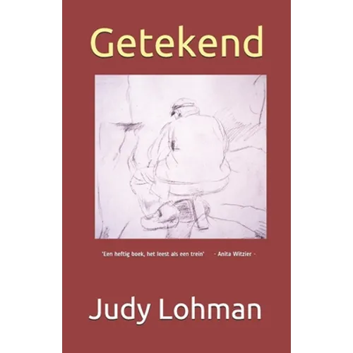 Getekend: 'Een heftig boek, het leest als een trein' - Anita Witzier -