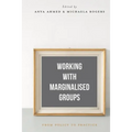 Working with Marginalised Groups: From Policy to Practice