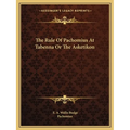 The Rule of Pachomius at Tabenna or the Asketikon