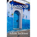 Morocco: Travel Guide