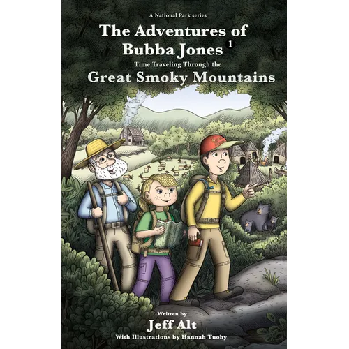 The Adventures of Bubba Jones: Time Traveling Through the Great Smoky Mountains Volume 1