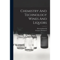 Chemistry And Technology Wines And Liquors