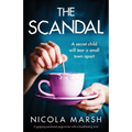 The Scandal: A gripping emotional page turner with a breathtaking twist