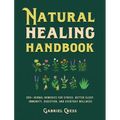 Natural Healing Handbook: 200+ Herbal Remedies for Stress, Better Sleep, Immunity, Digestion, and Everyday Wellness
