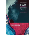 The Line of Faith: 40 Days to Deeper Dependency