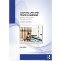 Essential Law and Ethics in Nursing: Patients, Rights and Decision-Making